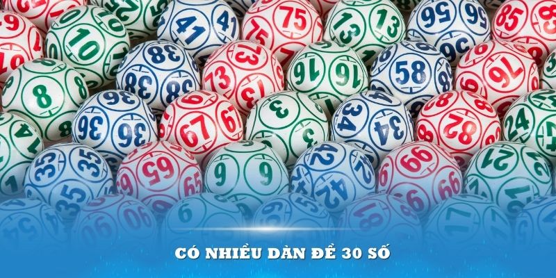 Có nhiều dàn đề 30 số Kubet để bạn vận dụng cược 