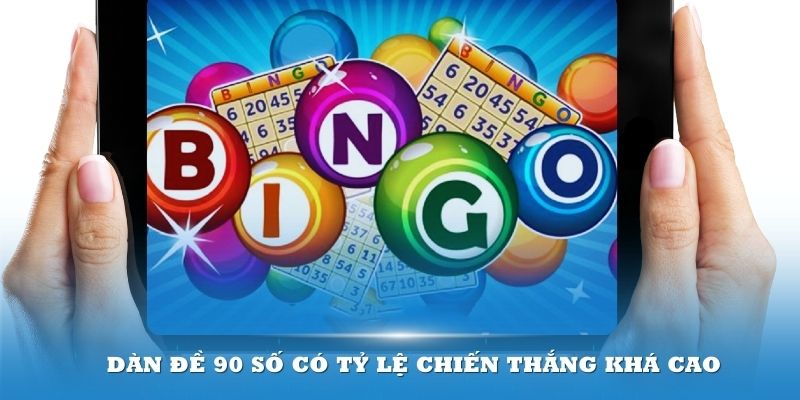 Loại hình tạo dàn đề 90 số có tỷ lệ chiến thắng khá cao