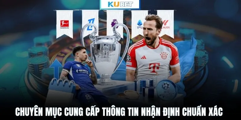 Chuyên mục cung cấp thông tin nhận định chuẩn xác