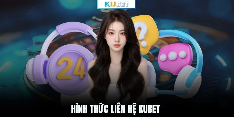 Hình thức liên hệ KUBET