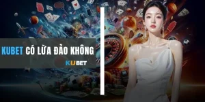 KUBET Có Lừa Đảo Không
